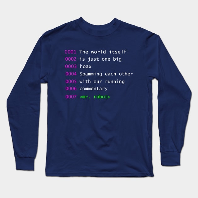 Mr Robot Quote Long Sleeve T-Shirt by Danielle